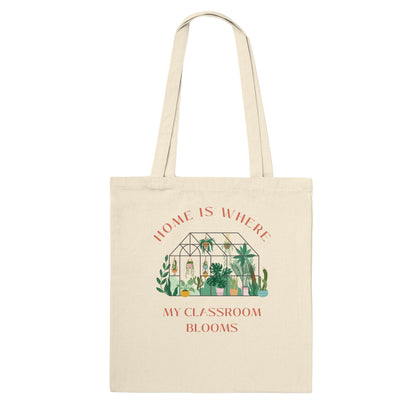 Tote Bag "Home is Where My Classroom Blooms"