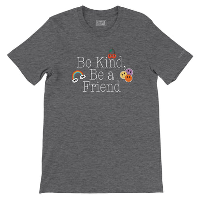 Be Kind, Be a Friend