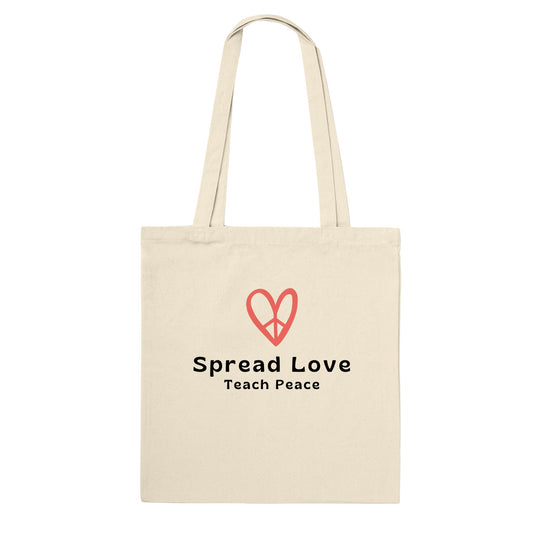 Tote Bag "Spread Love, Teach Peace"